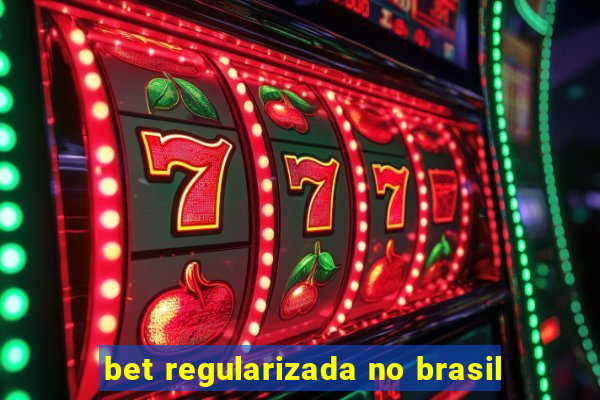 bet regularizada no brasil